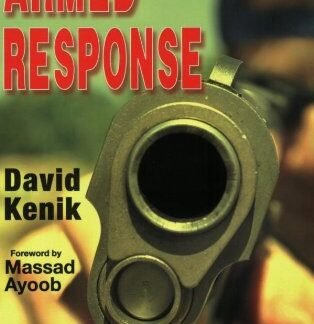 Armed Response: A Comprehensive Guide to Using Firearms for Self-Defense