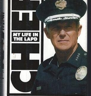 Chief: My Life in the LAPD by Daryl Gates