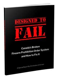 Designed to Fail: Canada's Broken Firearm Prohibition Order System