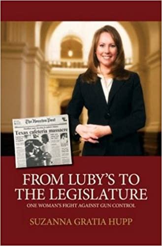 From Ruby's to the Legislature: One Woman's Fight Against Gun Control by Suzanna Gratia Hupp