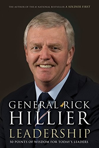 Leadership: 50 Points of Wisdom for Today's Leaders by General Rick Hillier