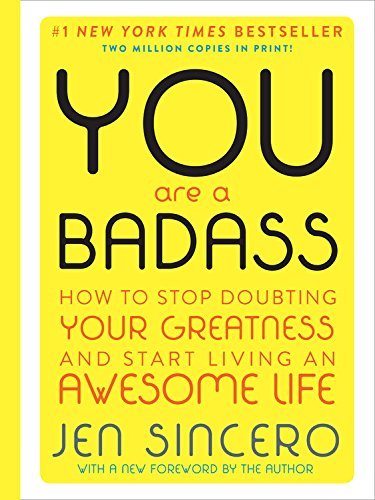 You are a BadAss by Jen Sincero